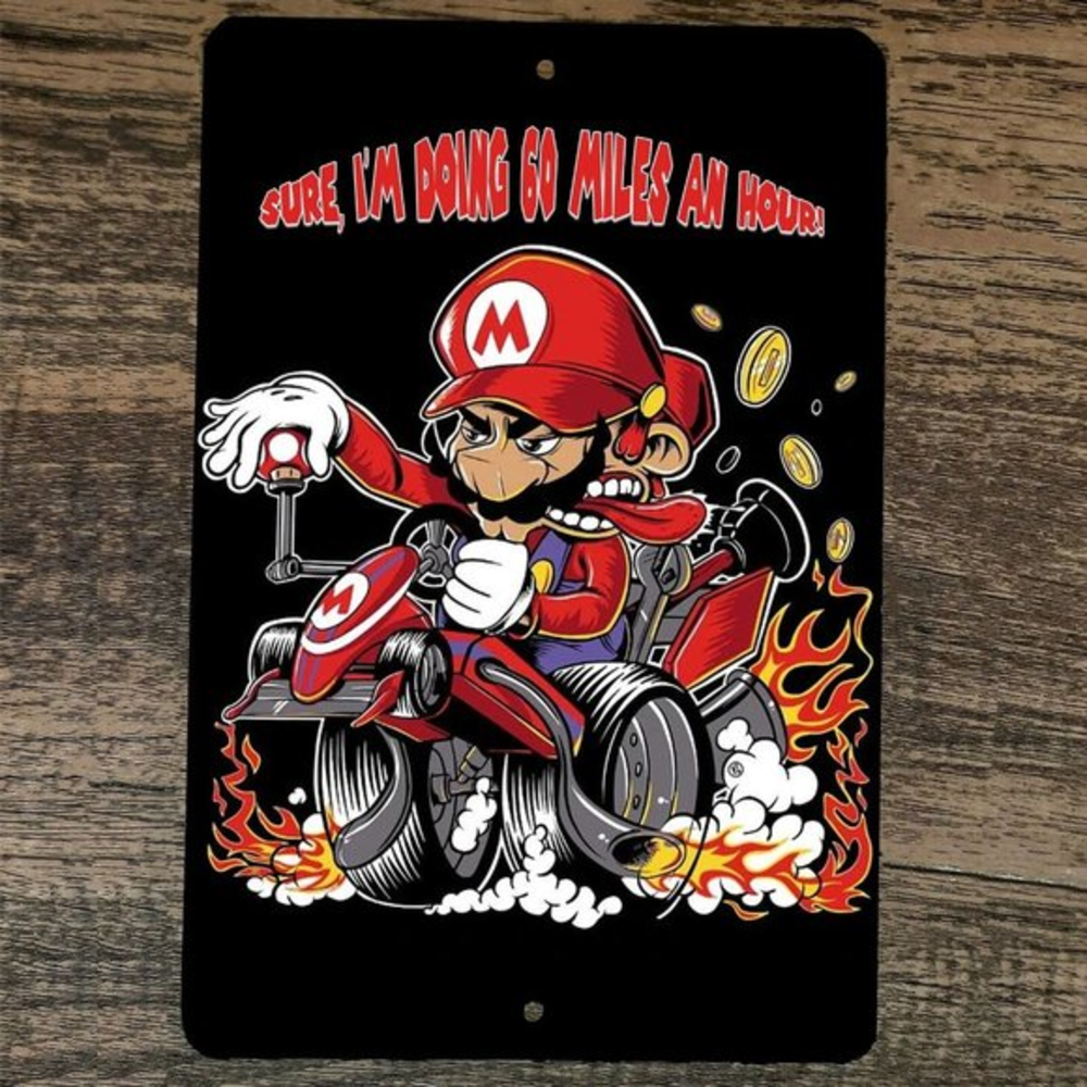 Sure Im‎ Doing 60 MPH Mario Kart 8x12 Metal Wall Video Game Arcade Sign